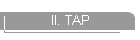 II. TAP
