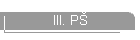 III. PŠ